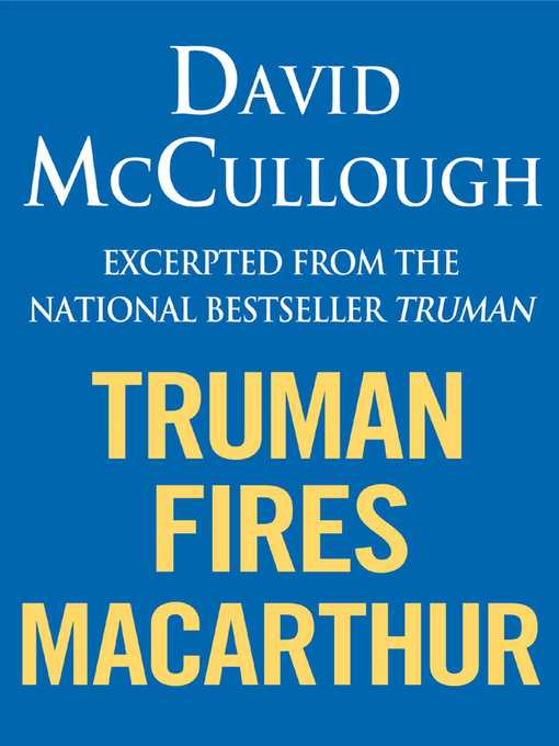 Title details for Truman Fires MacArthur by David McCullough - Wait list